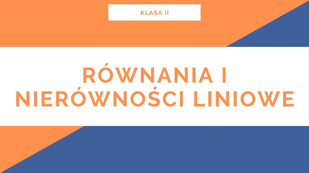 Liceum. Klasa II. Funkcja liniowa. Równania i nierówności liniowe