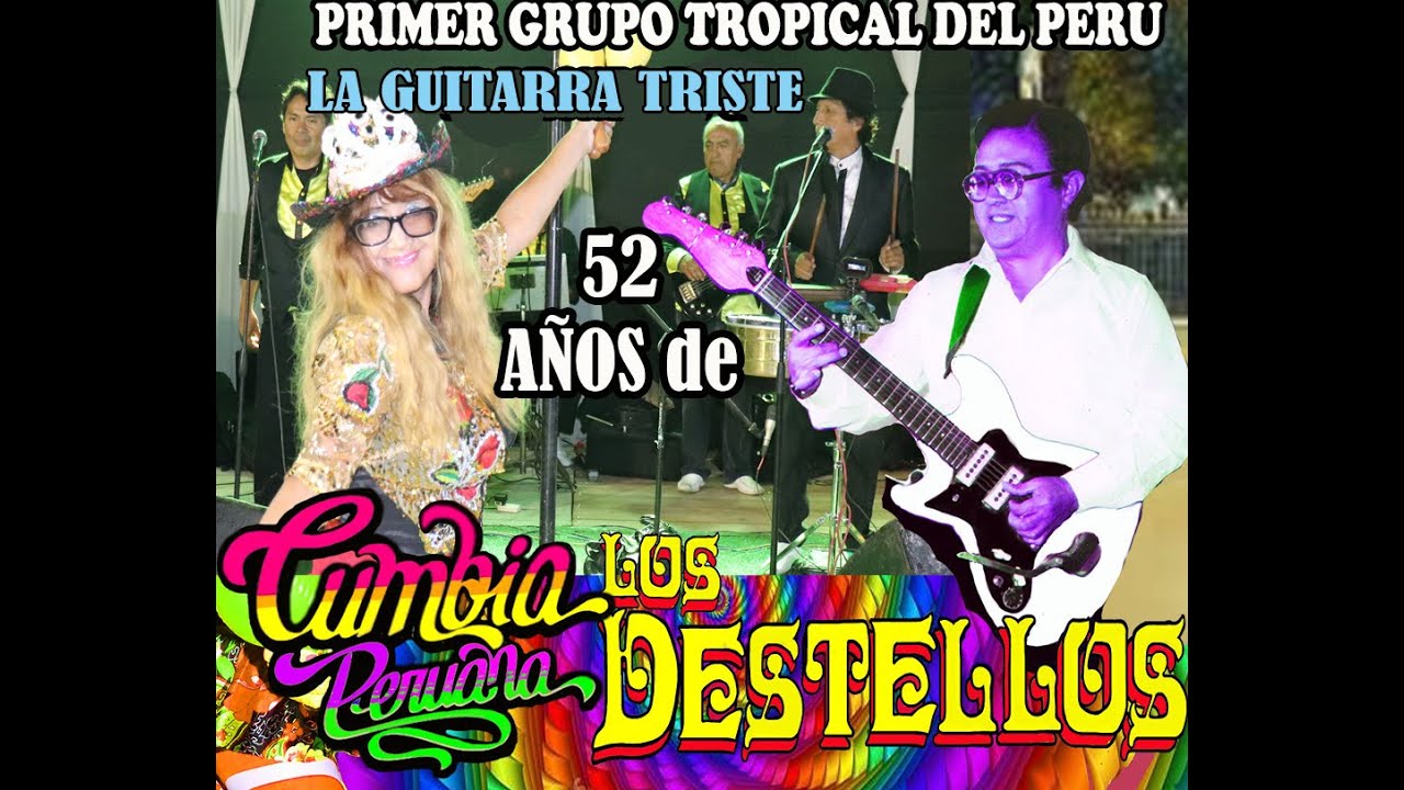 LOS DESTELLOS -LA GUITARRA TRISTE  - CUMBIA PERUANA