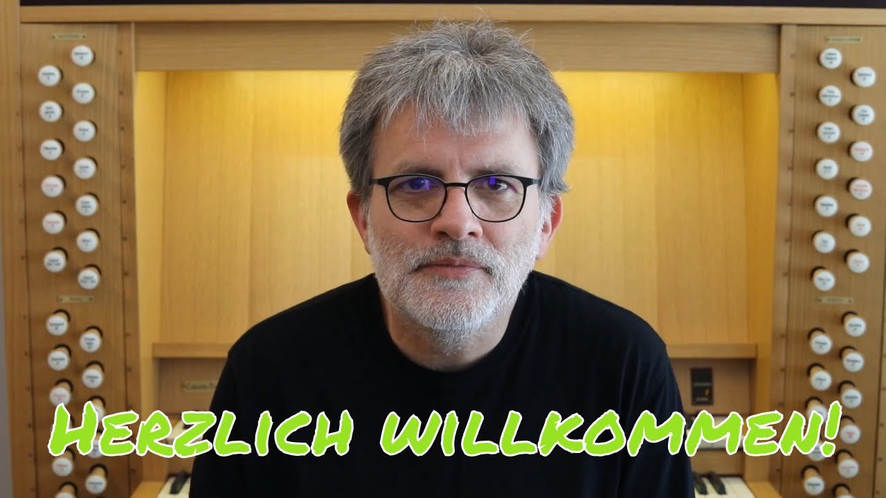 Herzlich willkommen auf meinem Kanal &ndash; &bdquo;Volker Oertel &ndash; Orgelmusik und mehr&ldquo;
