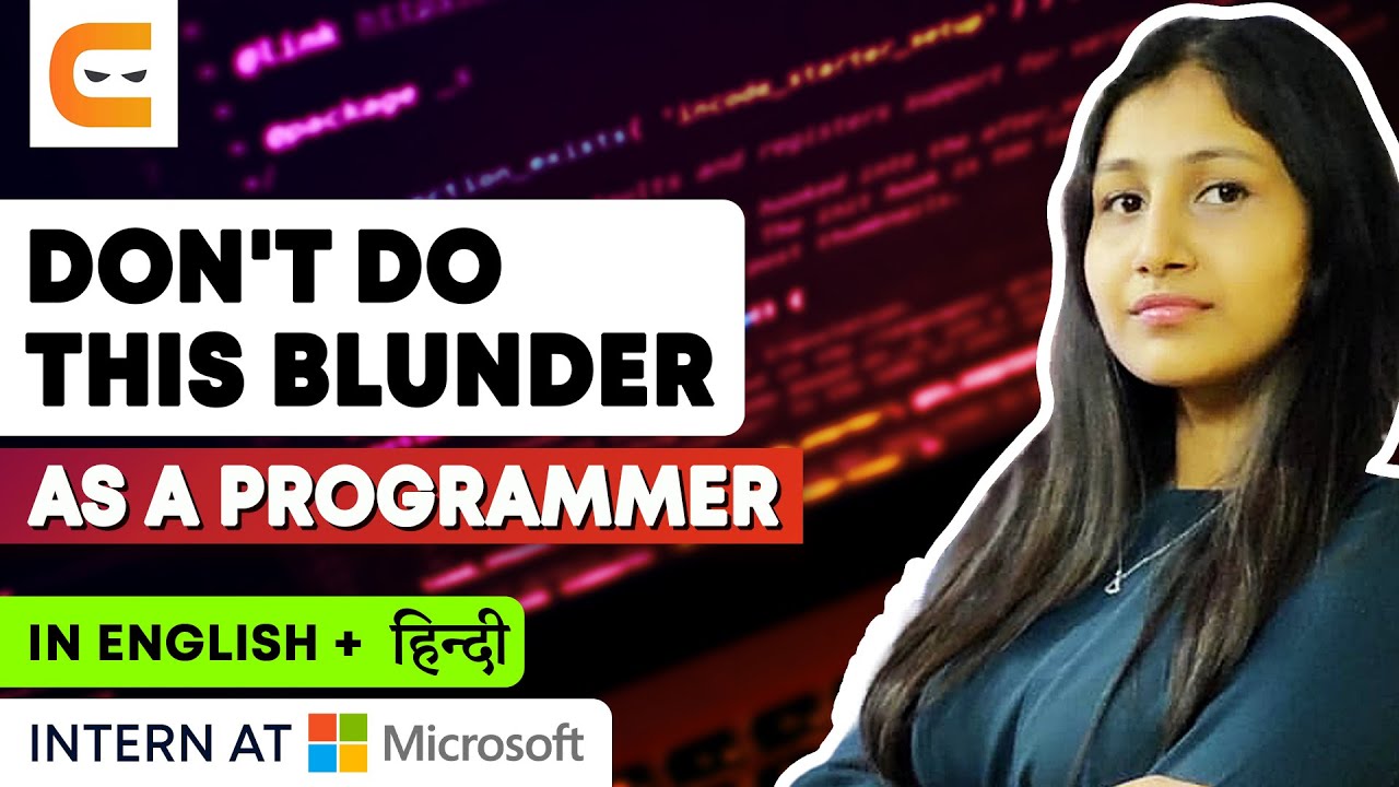 DON'T DO THIS Blunder As A Programmer | Avoid These Mistakes As A Programmer | @CodingNinjasIndia