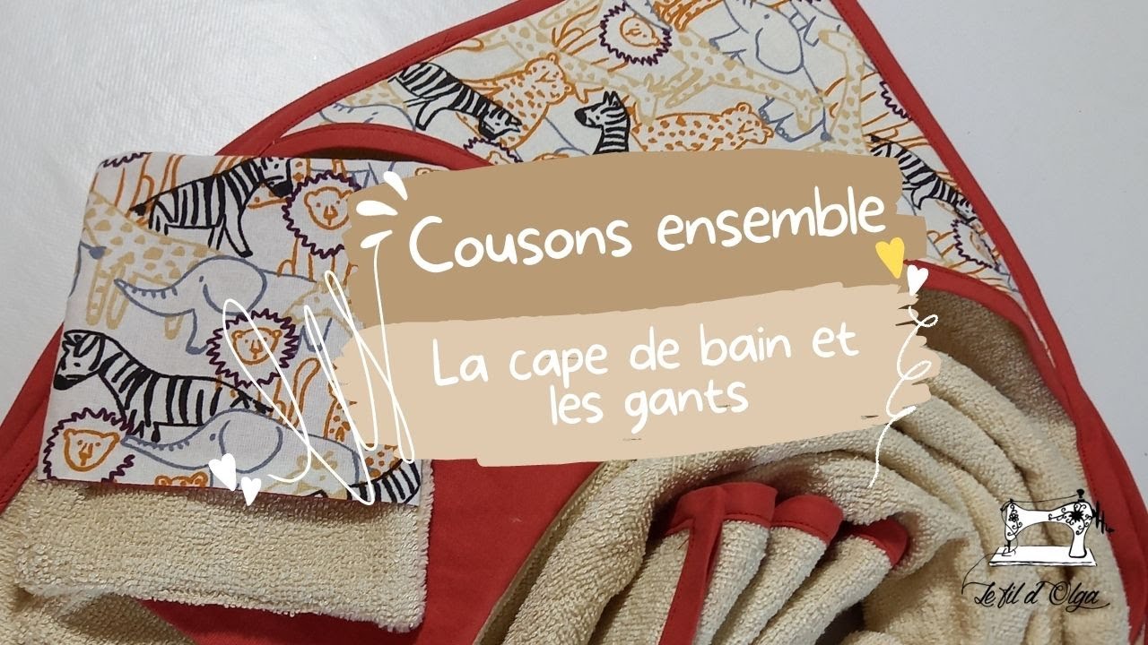 Cousons ensemble - La cape de bain et les gants