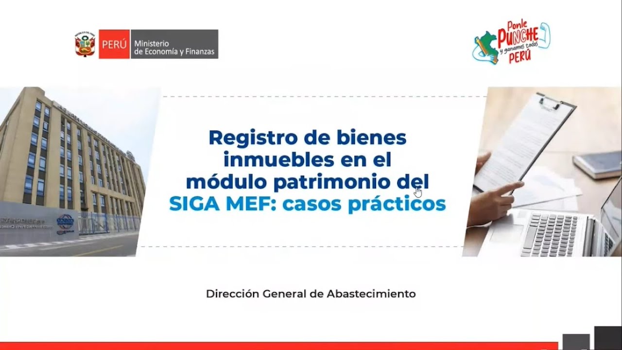 DGA: Registro de bienes inmuebles en el m&oacute;dulo patrimonio del SIGA MEF  casos pr&aacute;cticos