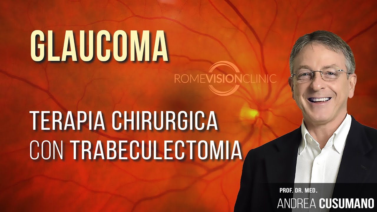 Glaucoma e terapia chirurgica con trabeculectomia