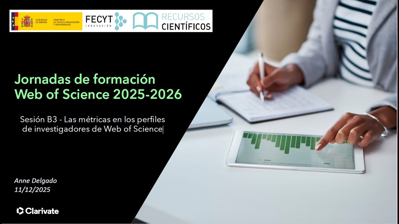 Sesión B3 - Las métricas de los perfiles de investigadores de Web of Science