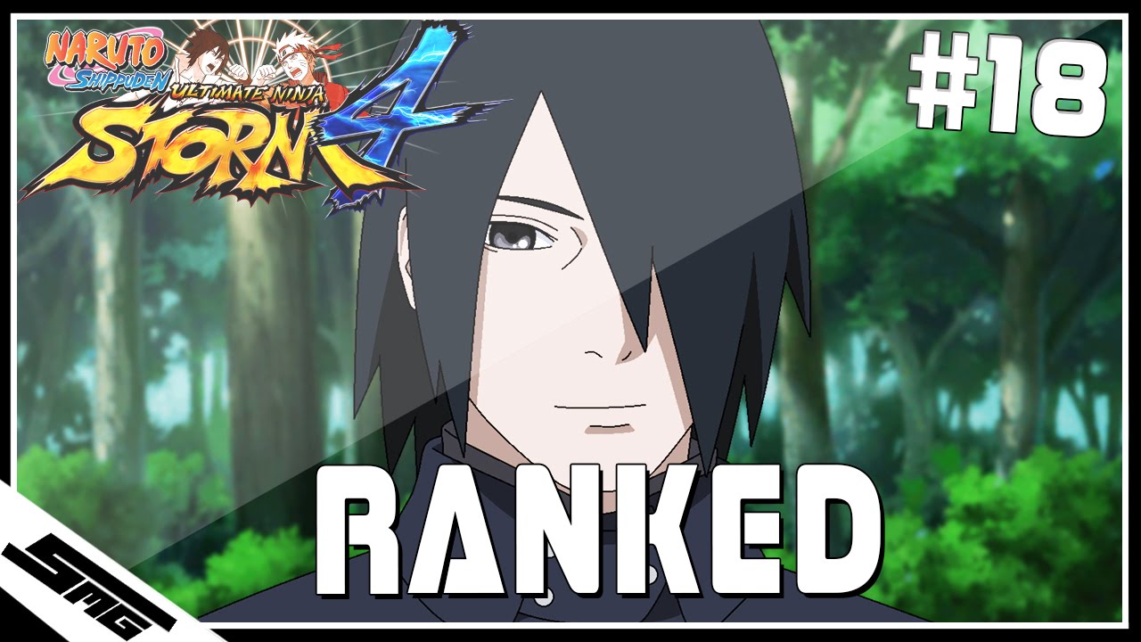 Naruto Storm 4 - "ADULT SASUKE" | RANKED Ep.18 | SomeMoeGaming