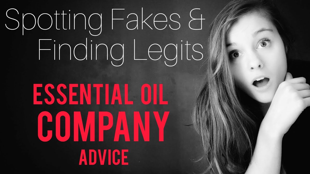 Finding a "GOOD" ESSENTIAL OIL COMPANY! Things to consider | Spotting Fakes & Finding Legits Series