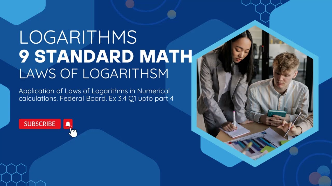 Logarithms-Ex 3.4-Class 9th Math-FBISE-Application of Laws of Logarithms