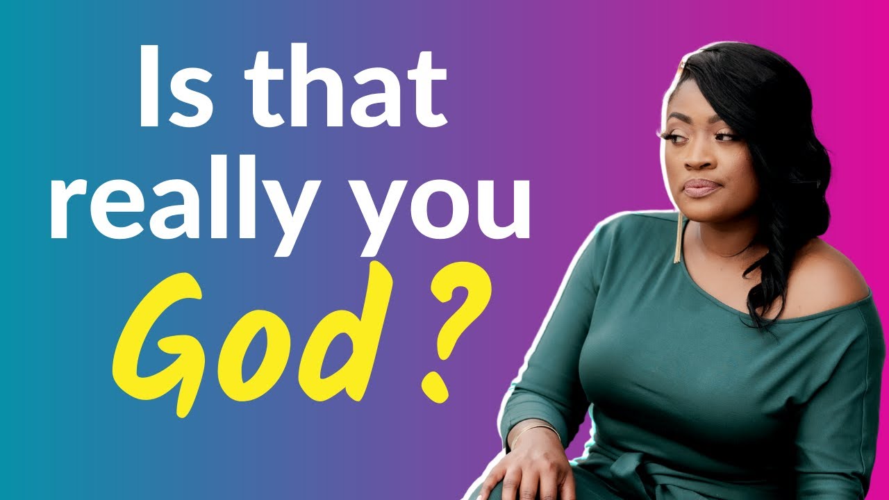 How do you know it's God is speaking to you