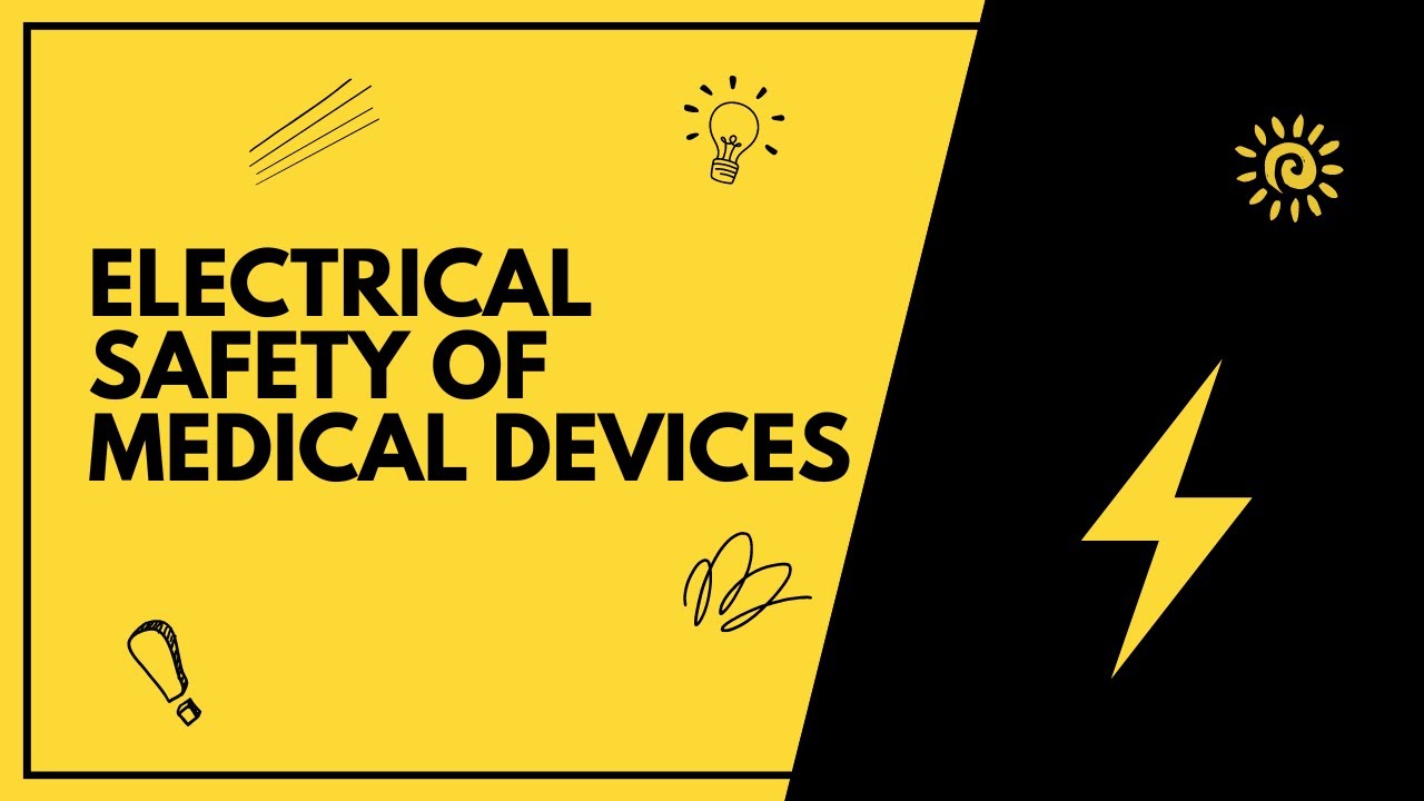 The Electrical Safety of Medical Devices