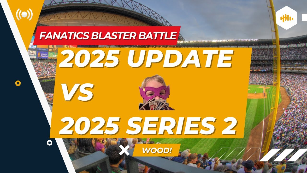 *Rookie WOOD /25* 2025 Topps Fanatics Update Blaster Takes Series 2 to the WOOD Shed!