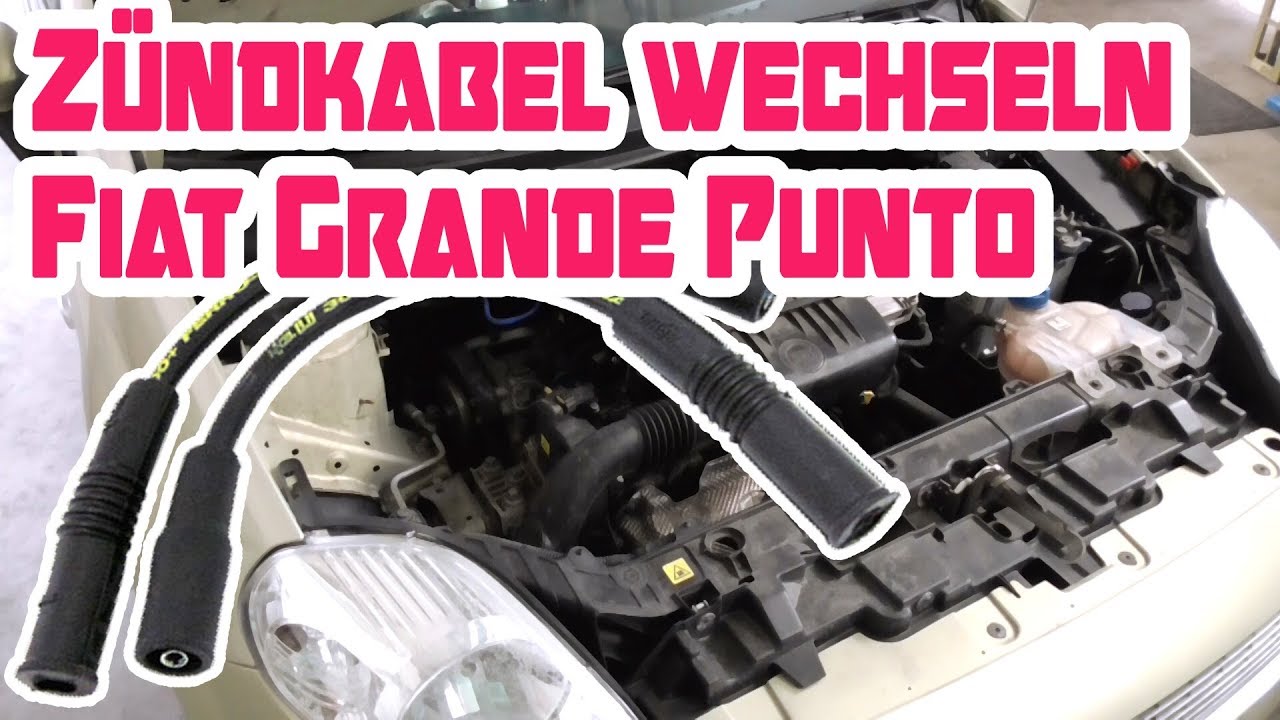 Fiat Grande Punto Zündkabel wechseln Anleitung
