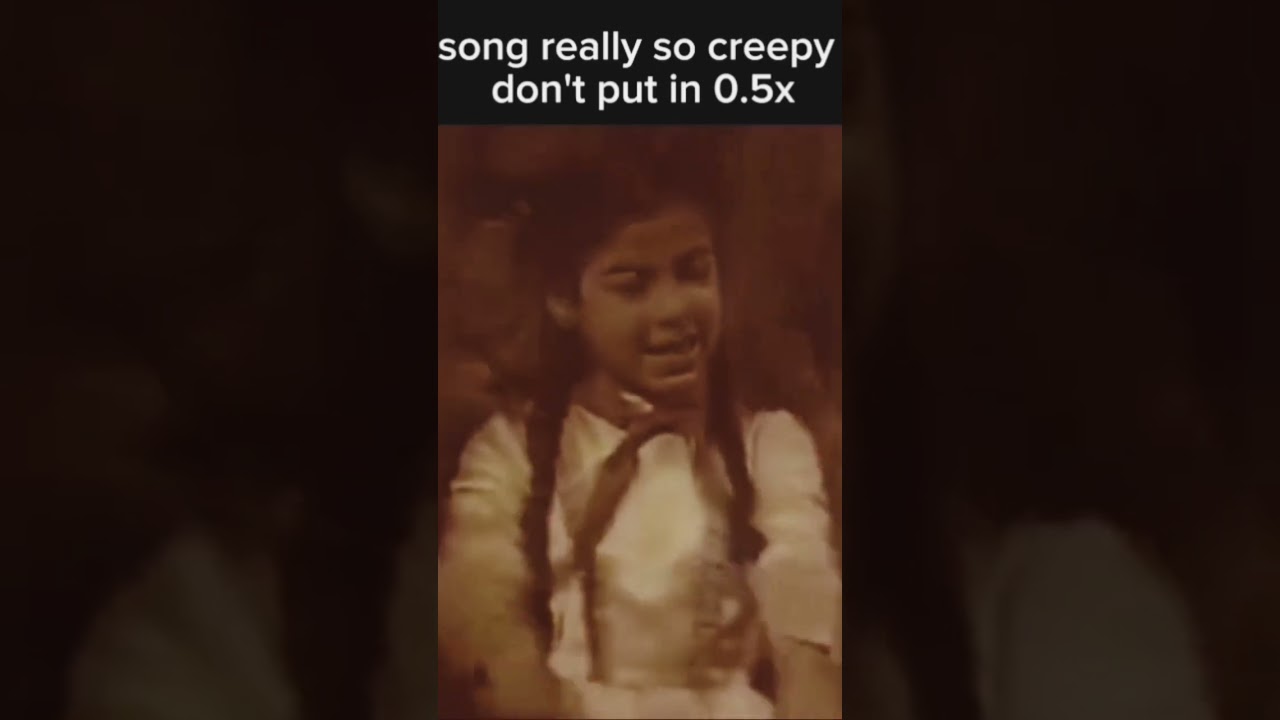 This Song Is So Creepy So Don't Put in 0.5&times;#creepy #Song #viral