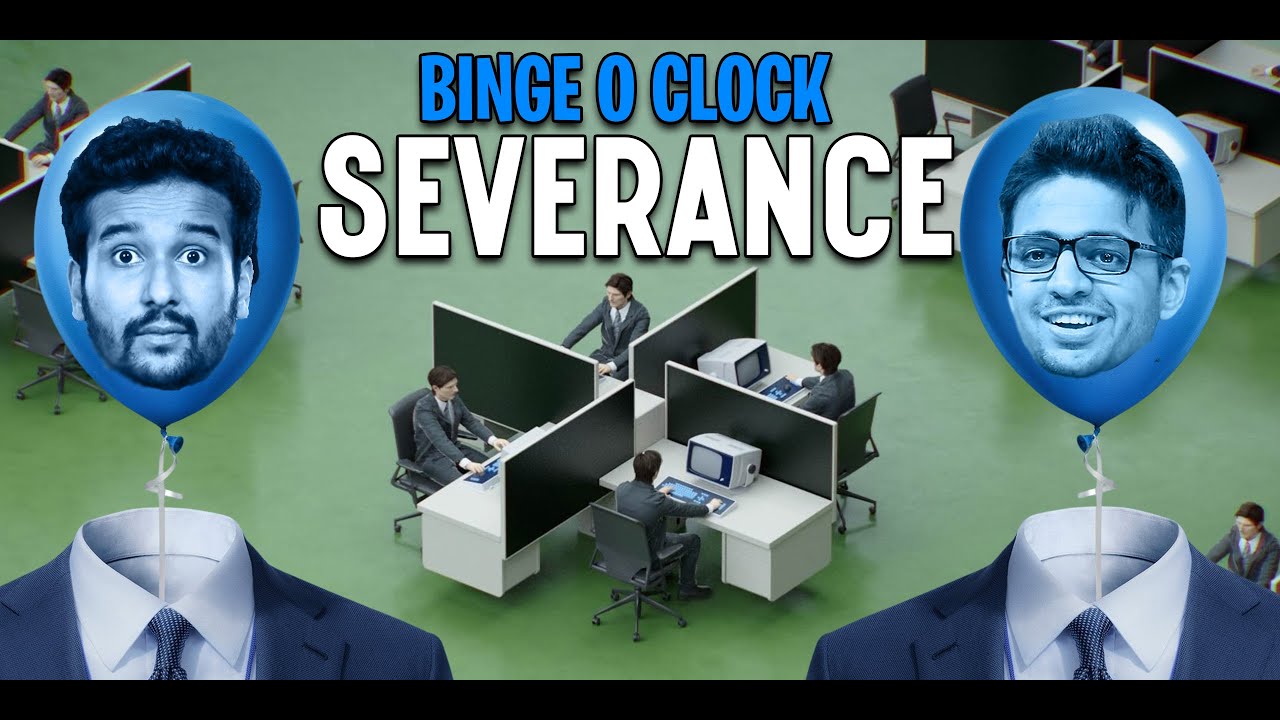 It's Severance Time! #bingeoclock Ep 3 ft @rohanjoshi8016 and @SahilShahcomedy