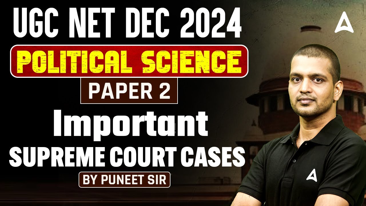 UGC NET Dec 2024 | Political Science Paper 2 Important Supreme Court Cases | By Puneet Sir