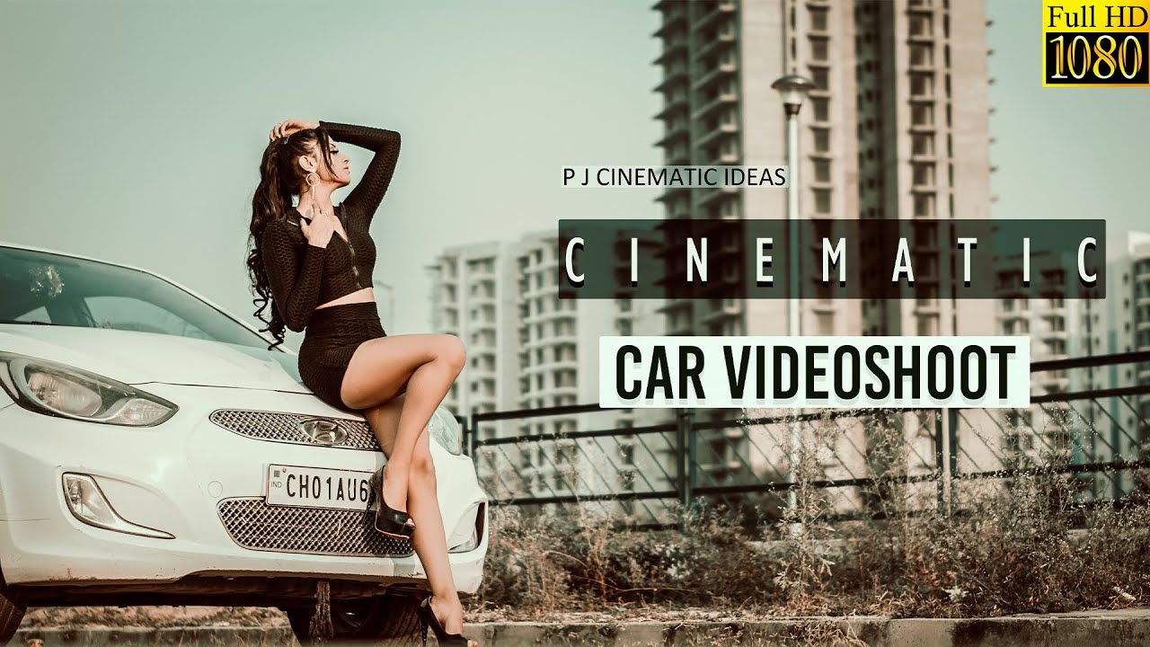 CINEMATIC MODEL VIDEOSHOOT WITH CAR | CINEMATIC CAMERA ANGLES | CINEMATOGRAPHY TIPS | IN HINDI