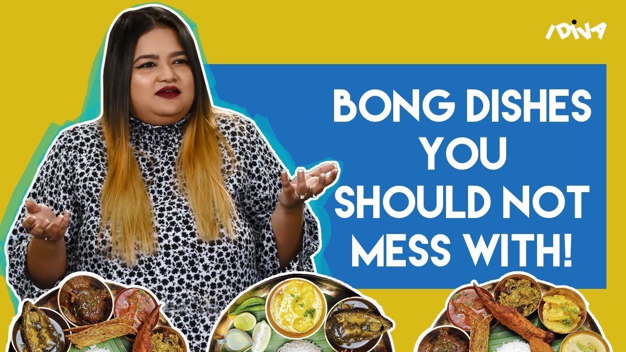 iDIVA - Bengali Dishes You Should Never Mess With | iDIVA Comedy