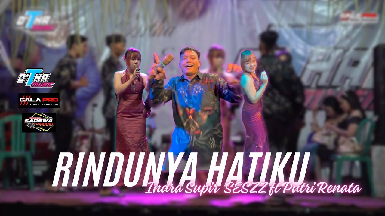 Rindunya Hatiku -Indra Sopir Sesz ft Putri Renata- D'THA MUSIC NDUWE GAWE(Official Cover Live Music)