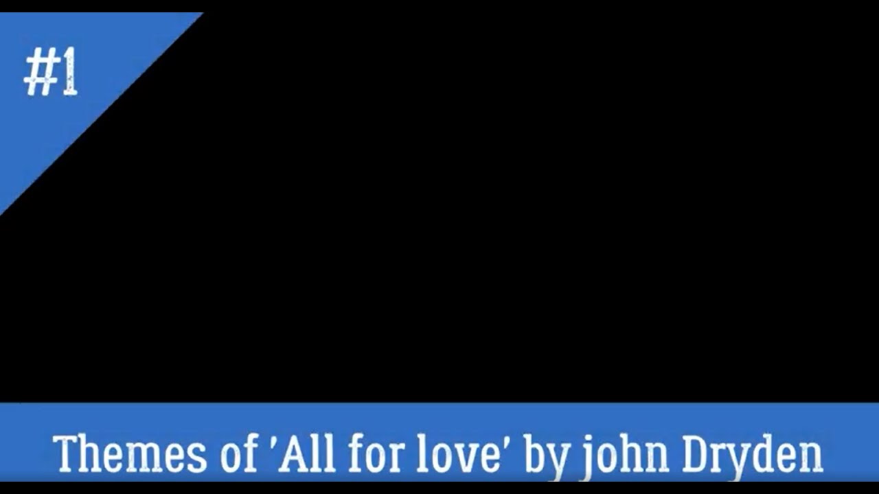 Themes of All for love