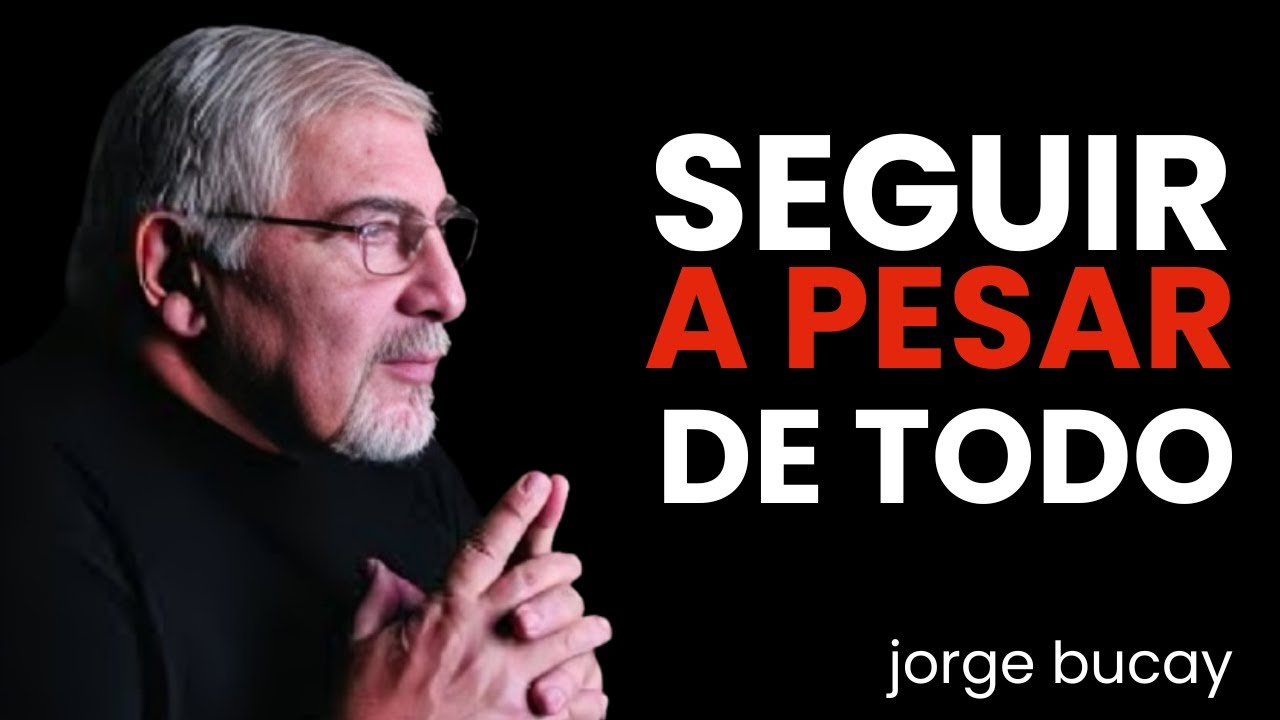 DEBES SEGUIR Caminando AUNQUE Todo Se Derrumbe 🧠🔥 | Jorge Bucay