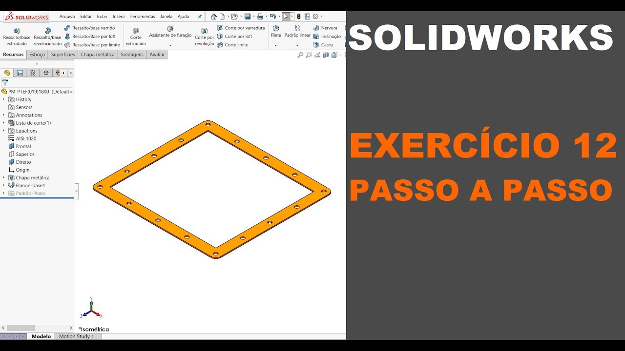 SOLIDWORKS | EXERCÍCIO 12 - PASSO A PASSO | CHAPA METÁLICA 