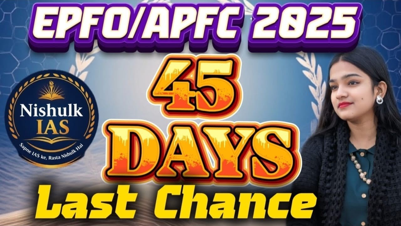 How to Prepare for UPSC EPFO APFC in 45 Days | Complete Strategy & Daily Routine