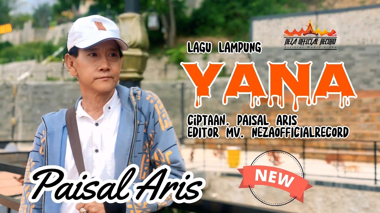 lagu Lampung// YANA // Paisal Aris - cipt. Paisal Aris. / camera. Nezaofficialrecord
