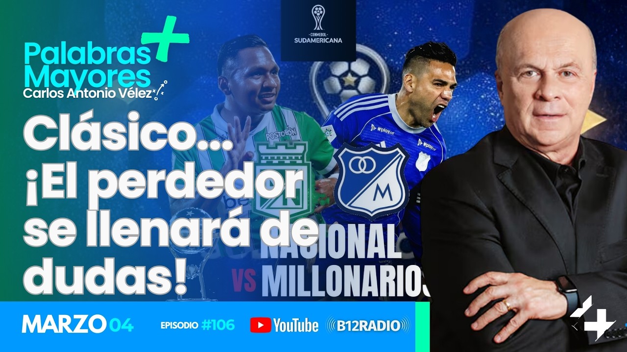 ENVIVO Clásico... ¡El perdedor se llenará de dudas! | Palabras Mayores + Carlos Antonio Velez