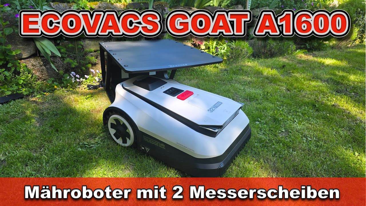 ECOVACS GOAT A1600 RTK im Test | Mähroboter ohne Begrenzungskabel mit RTK & 3D-KI im Praxis-Check