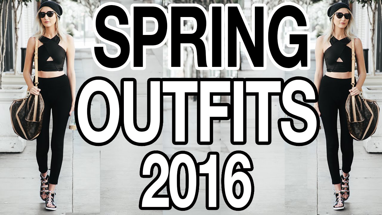 SPRING OUTFITS 2016!