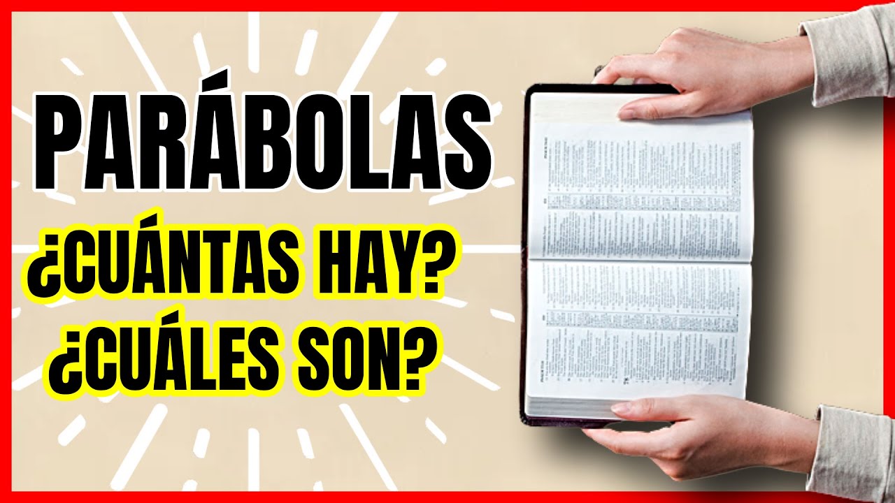 ¿Cuantas PARABOLAS hay en la BIBLIA y cuales son?