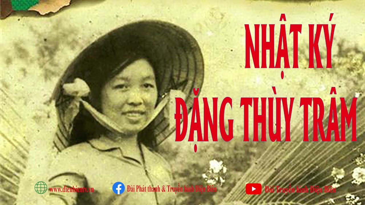 ĐIỆN BIÊN - ĐỌC TRUYỆN: NHẬT KÝ ĐẶNG THÙY TRÂM (PHẦN 2)