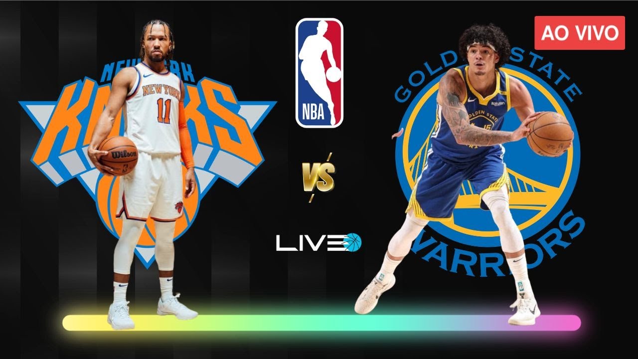 NEW YORK KNICKS x GOLDEN STATE WARRIORS - NBA AO VIVO l Jalen Brunson vs Gui Santos