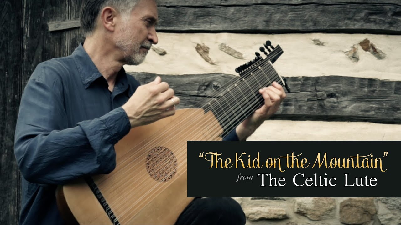 The Kid on the Mountain from The Celtic Lute by Ronn McFarlane