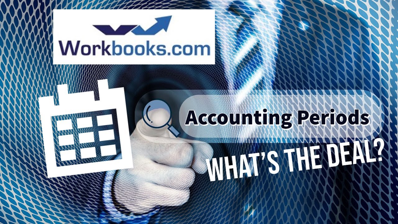 Workbooks Tutorial - Accounting Periods
