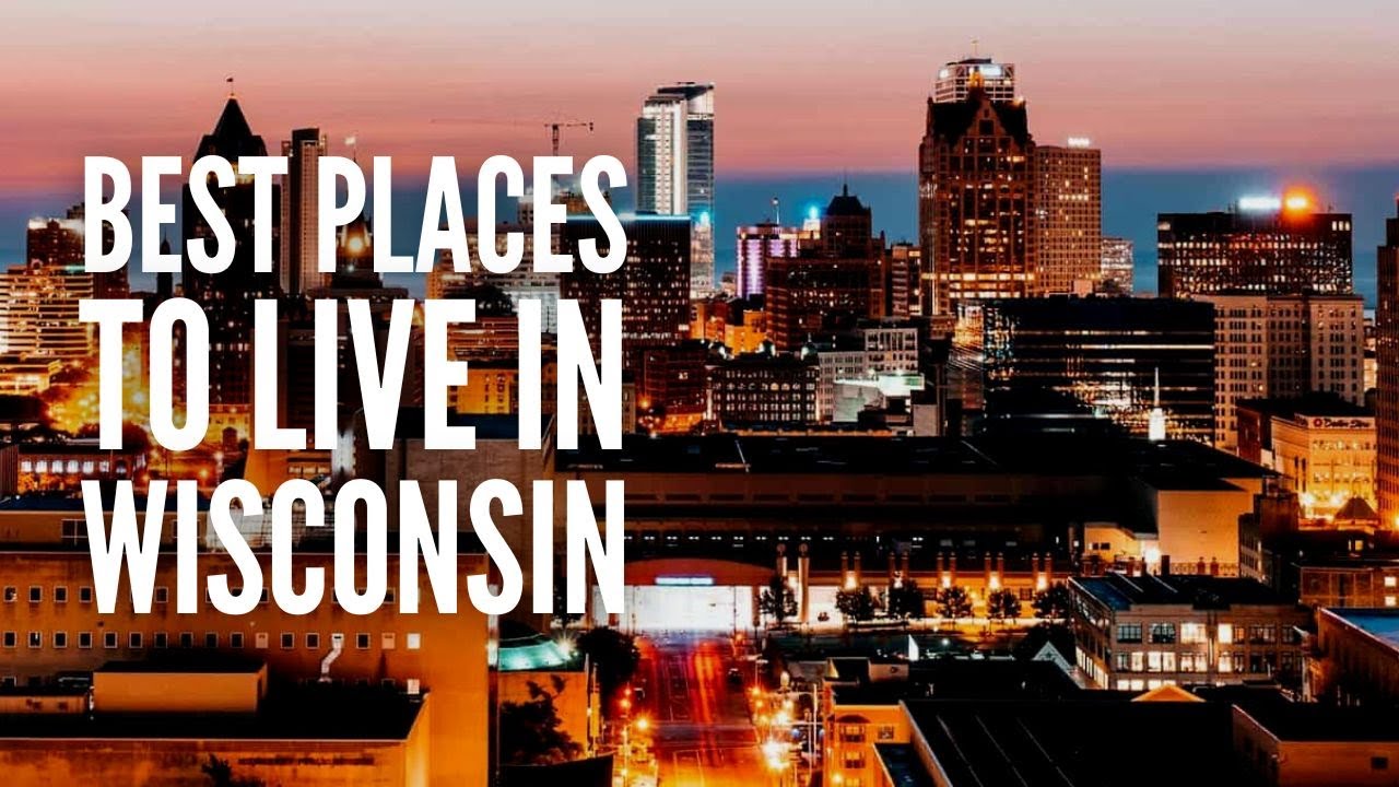 20 Best Places to Live in Wisconsin