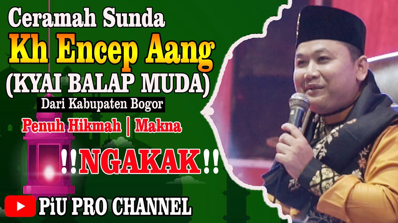 Ceramah Sunda MANTUL ‼️ NGAKAK ‼️ KYAI BALAP MUDA (Kh. Encep Aang Dari Kab Bogor)