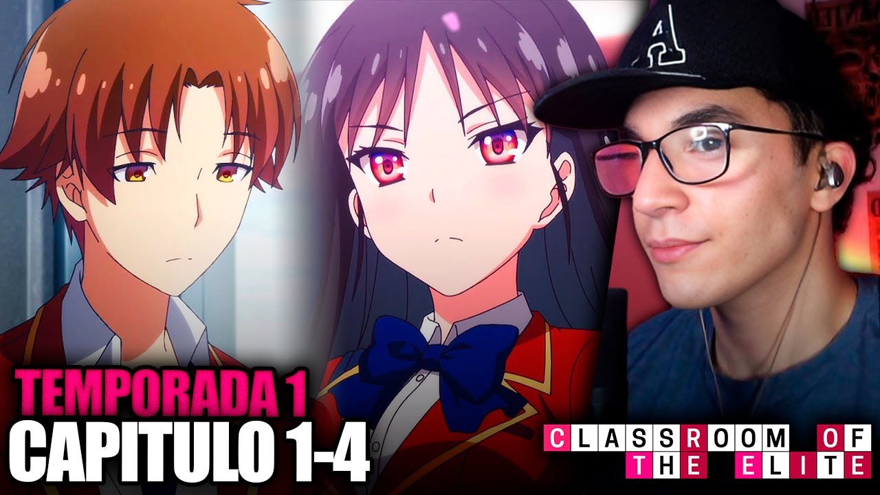 EMPIEZA LO BUENO | CLASSROOM OF THE ELITE T1 CAP 1-4 REACCIÓN PRIMERA VEZ