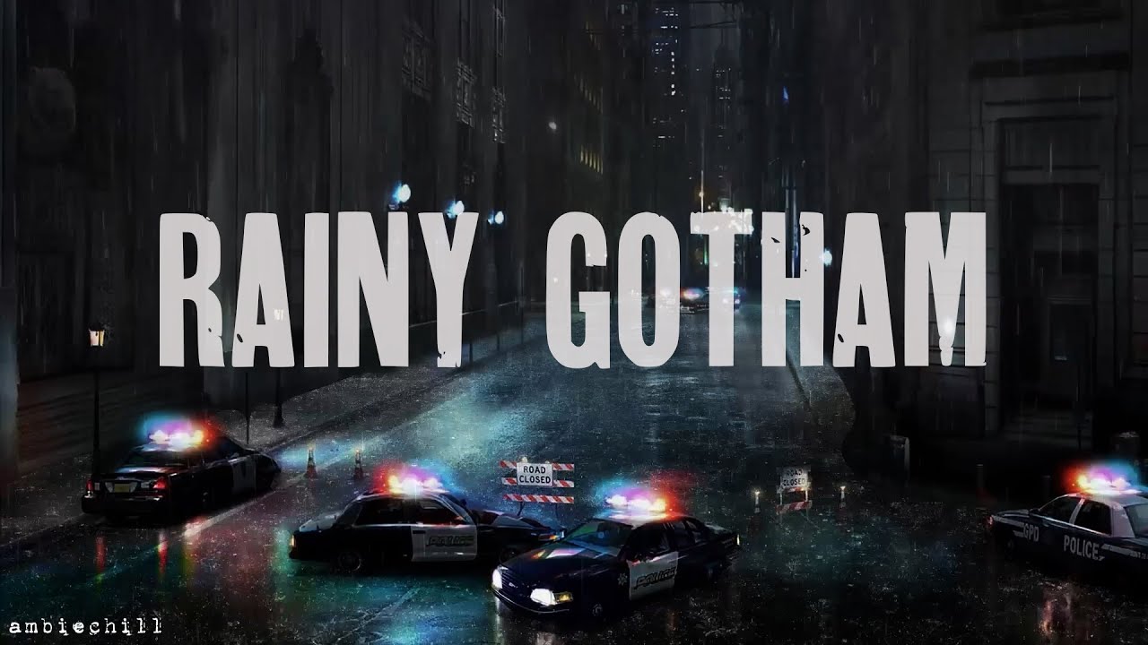Rainy Gotham Ambience For Deep Sleep, Meditation & Relaxation