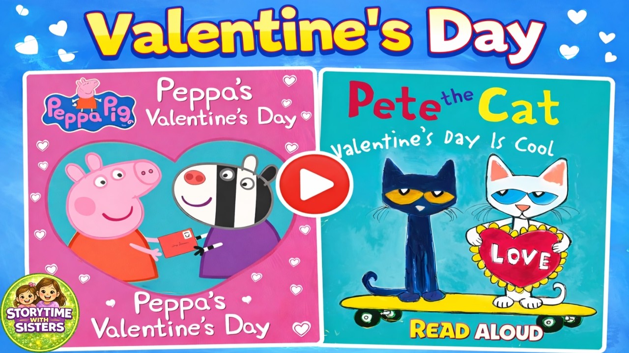 💚💛Valentine's Day Storytime for Kids 💟| Peppa Pig & Pete the Cat 🌈Read Aloud Book