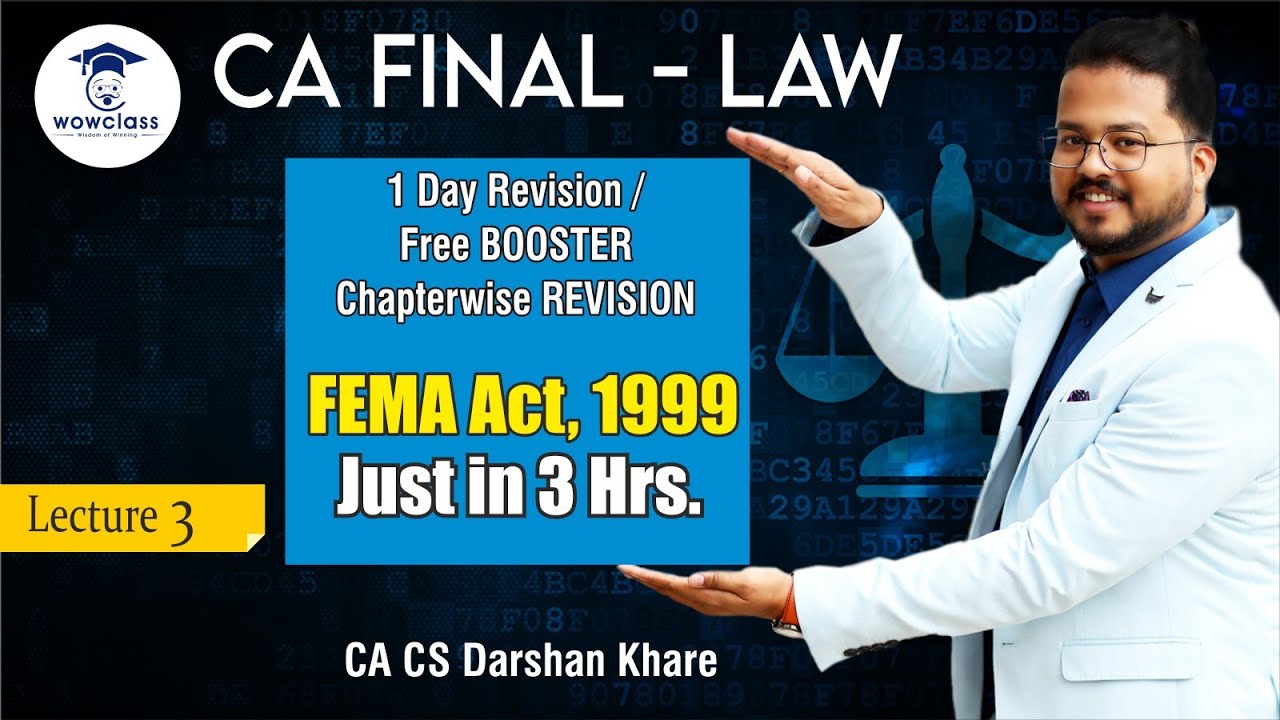CA Final Law |1 Day Revision| Booster Chapterwise Revision| Lec No 3: FEMA 1999 |CA CS Darshan Khare