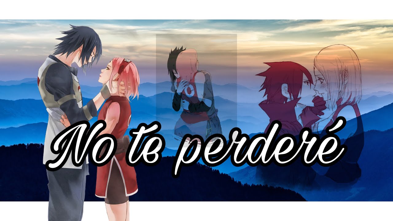 Sasusaku No te perdere Capitulo 1