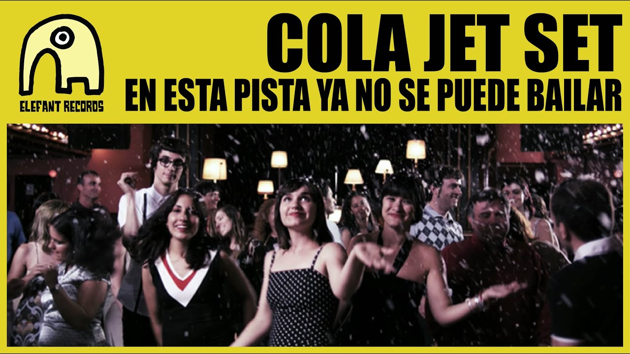 COLA JET SET - En Esta Pista Ya No Se Puede Bailar [Official]