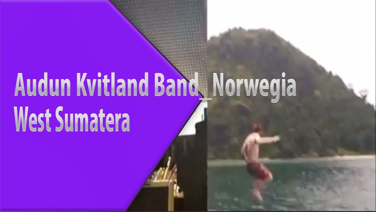 Audun Kvitland Band Norwegia West Sumatera