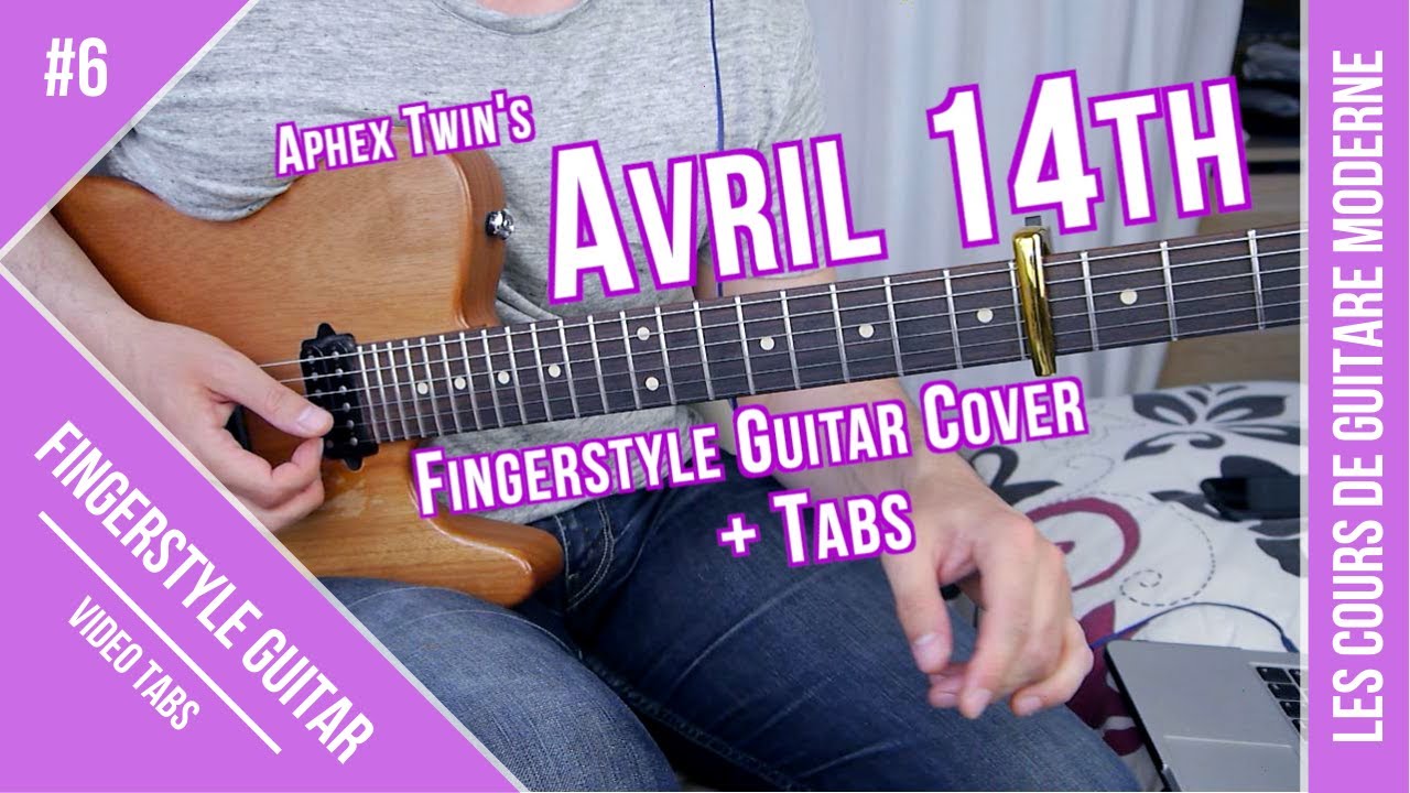 Aphex Twin's Avril 14th | Guitar Cover | Fingerstyle | Tabs