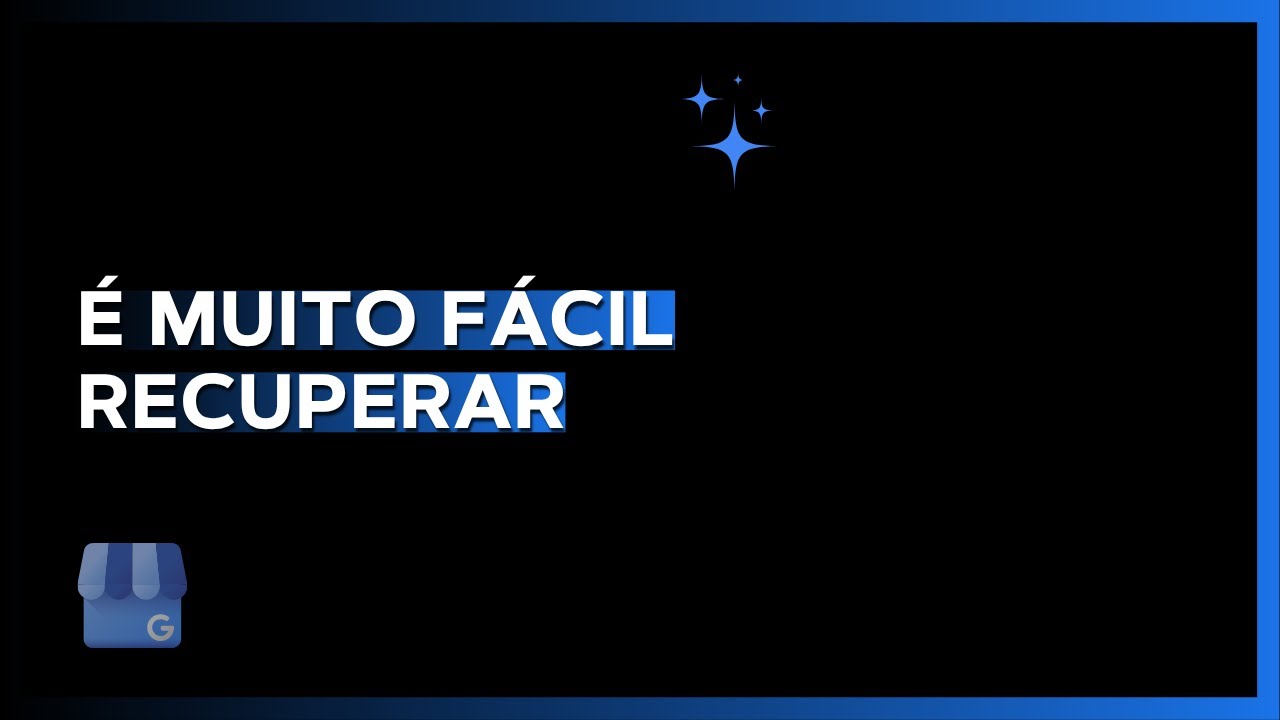 RECUPEREI ESSE PERFIL DO GOOGLE MEU NEGÓCIO em 5 minutos com esse truque simples