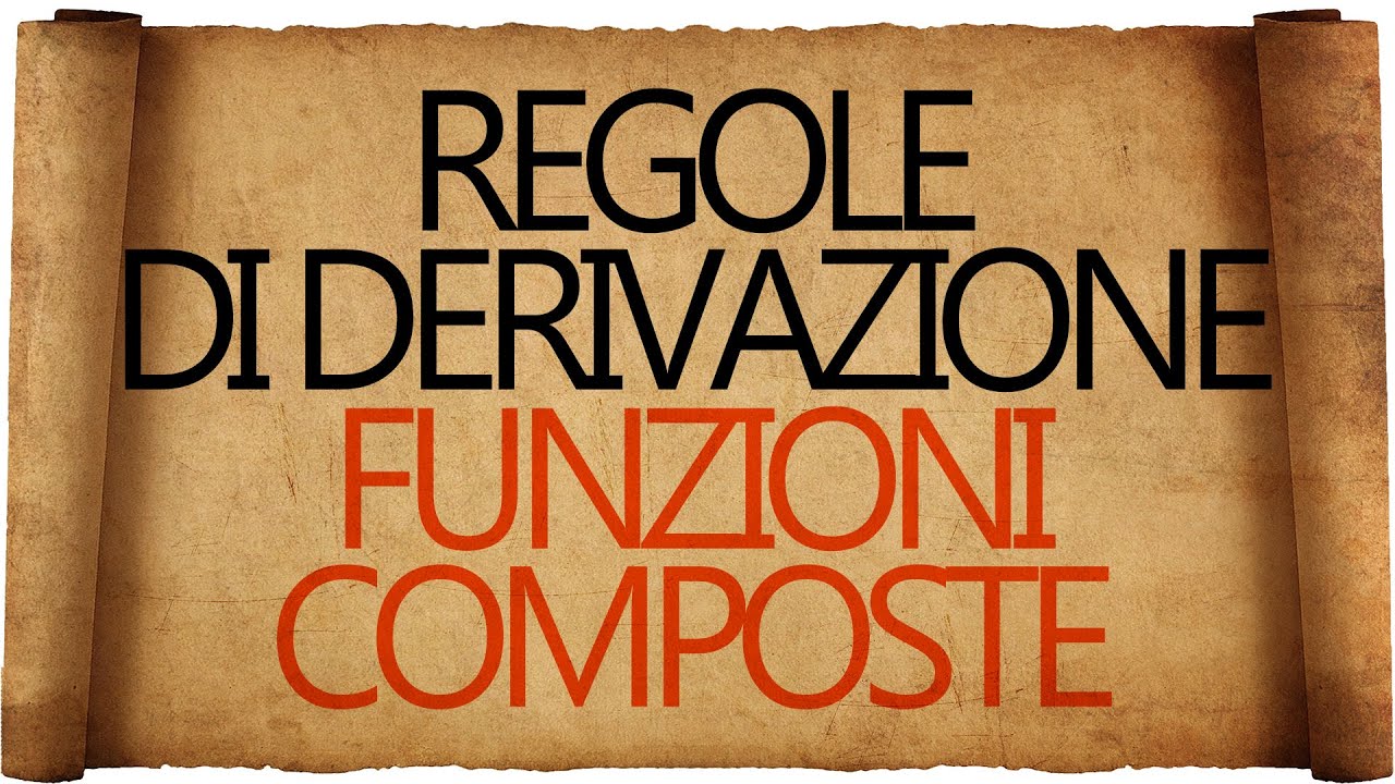 Regole di Derivazione : Derivata della Funzione Composta