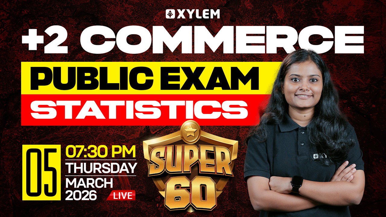 Plus Two Commerce Public Exam - Statistics | SUPER 60 | Xylem Plus Two Commerce