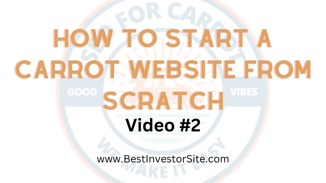 How to start your Carrot Website From Scratch Video #2