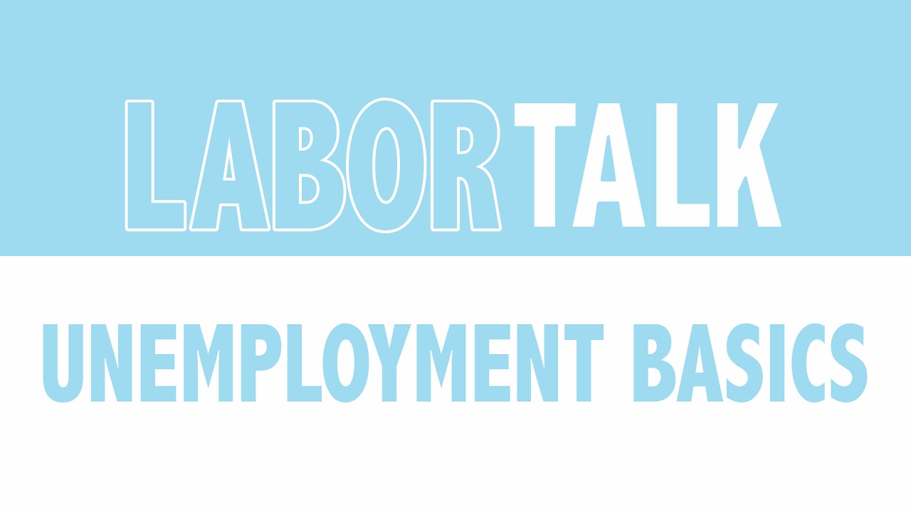 Labor Talk: Filing for Unemployment Basics