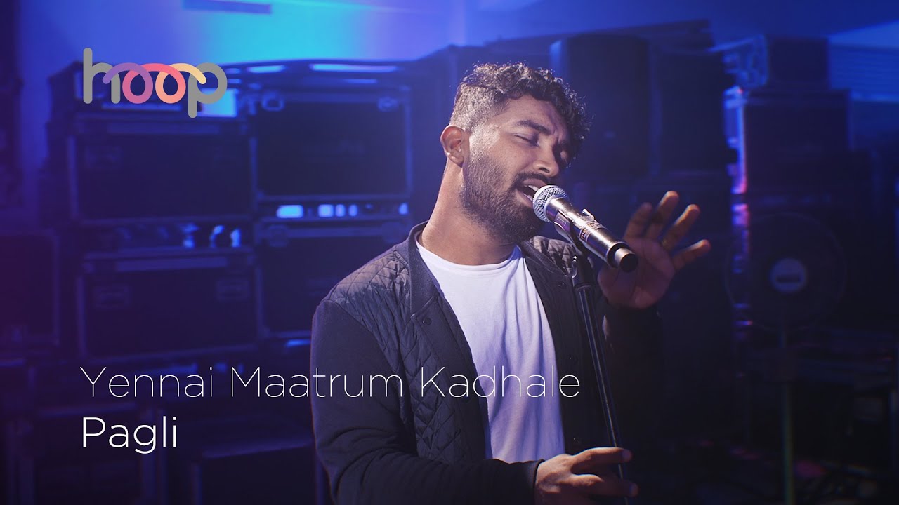 Yennai Maatrum Kadhale - Pagli - hoop @wonderwallmedia